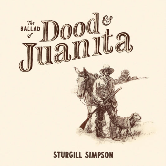 STURGILL SIMPSON / BALLAD OF DOOD & JUANITA