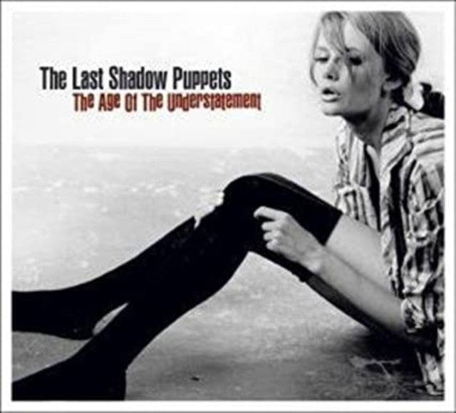 LAST SHADOW PUPPETS / AGE OF THE UNDERSTATEMENT