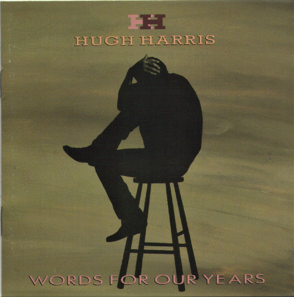 Hugh Harris – Words For Our Years
