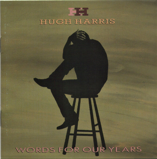 Hugh Harris – Words For Our Years
