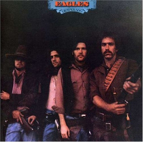 Eagles – Desperado