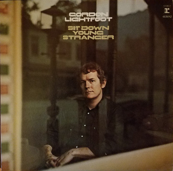 Gordon Lightfoot – Sit Down Young Stranger