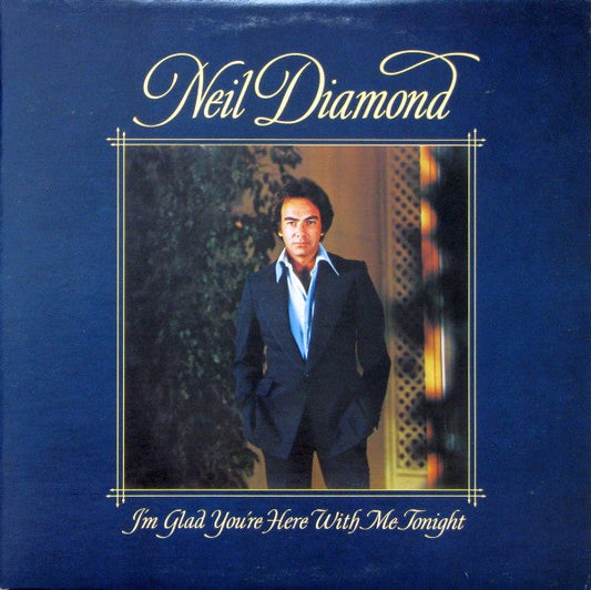 Neil Diamond – I'm Glad You're Here With Me Tonight