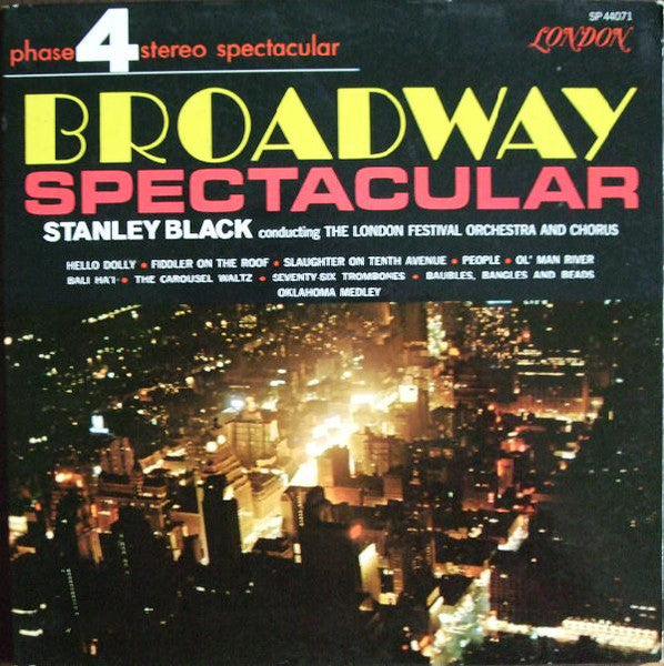 Stanley Black and The London Festival Orchestra And Chorus – Broadway Spectacular