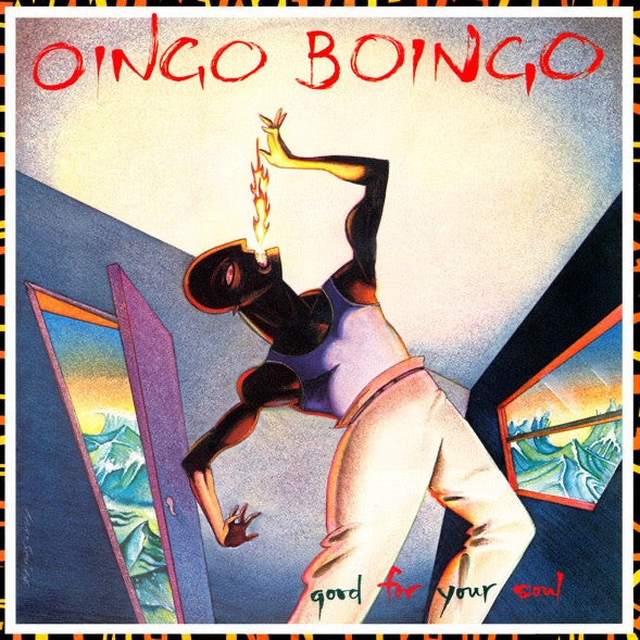 Oingo Boingo – Good For Your Soul