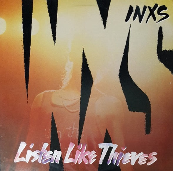 INXS – Listen Like Thieves