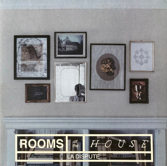 La Dispute – Rooms Of The House