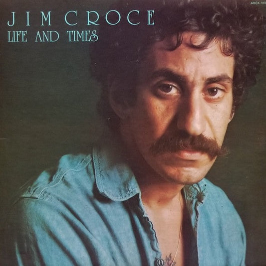 Jim Croce – Life And Times