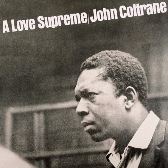 John Coltrane – A Love Supreme