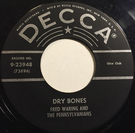 Fred Waring And His Pennsylvanians – Dry Bones / Ole Moses Put Pharaoh In His Place