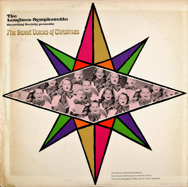 The Longines Symphonette, The Massed Children's Voices From The Choirs Of Famous Westminster Abbey And St. Paul's Cathedral – The Sweet Voices Of Christmas