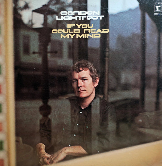 Gordon Lightfoot – If You Could Read My Mind