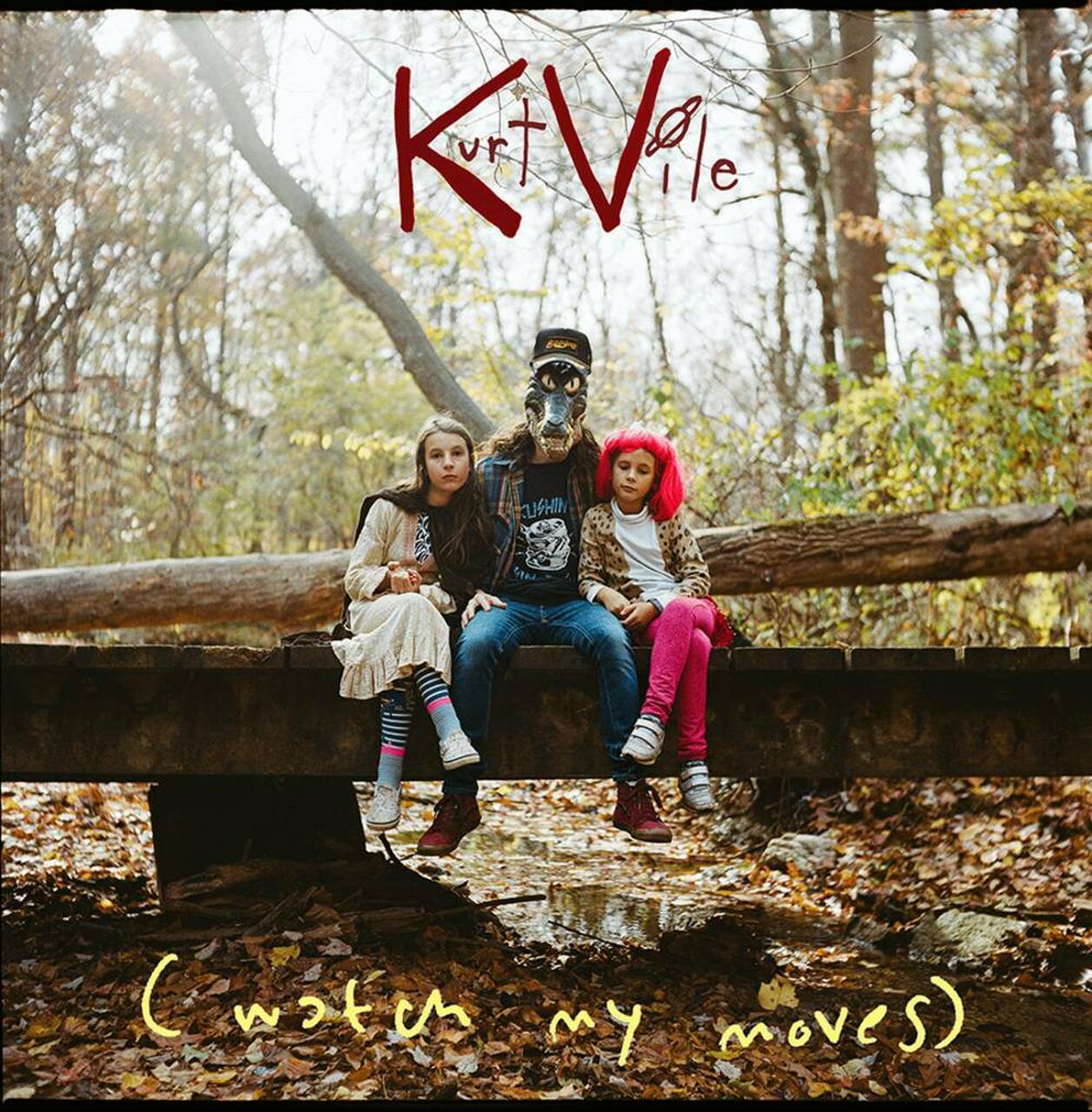 KURT VILE / WATCH MY MOVES