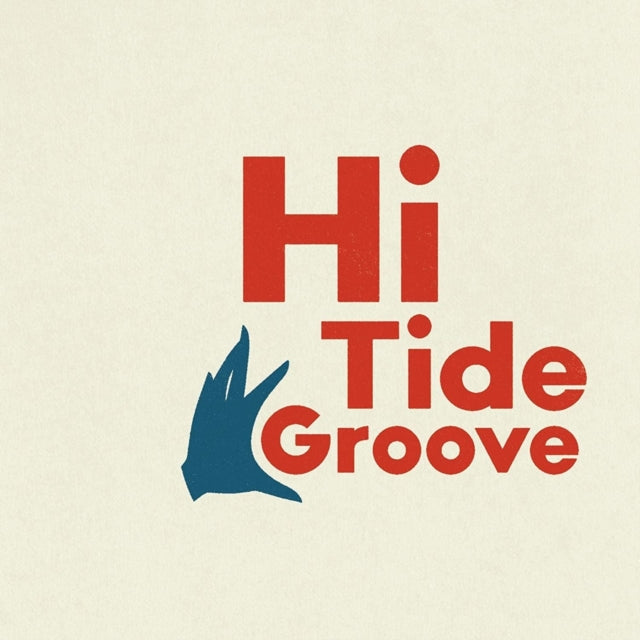 HI TIDE GROOVE (RSD)