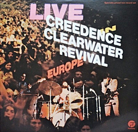 Creedence Clearwater Revival / Live In Europe