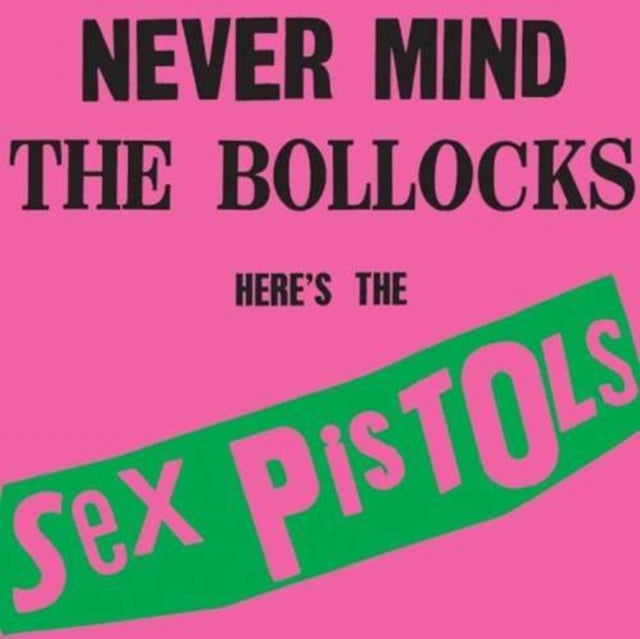 Sex Pistols – Never Mind The Bollocks Here's The Sex Pistols