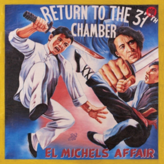 EL MICHELS AFFAIR / RETURN TO THE 37TH CHAMBER