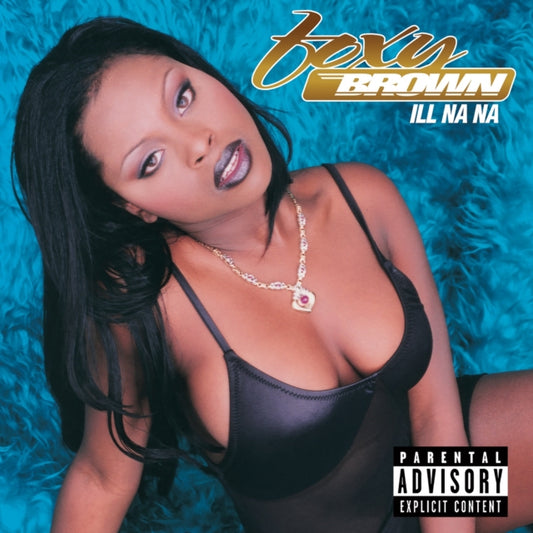 FOXY BROWN –  ILL NA NA (RSD)