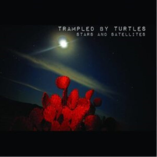 TRAMPLED BY TURTLES / STARS & SATELLITES