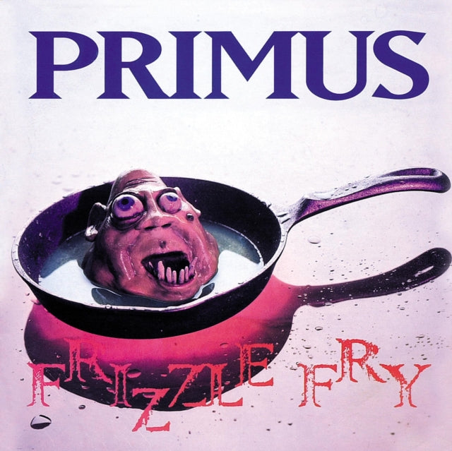 PRIMUS / FRIZZLE FRY