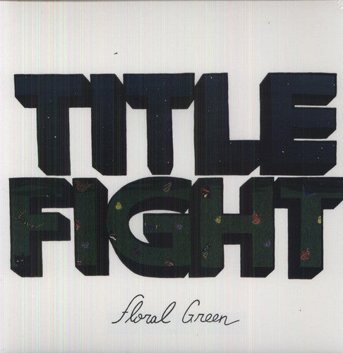 Title Fight / Floral Green