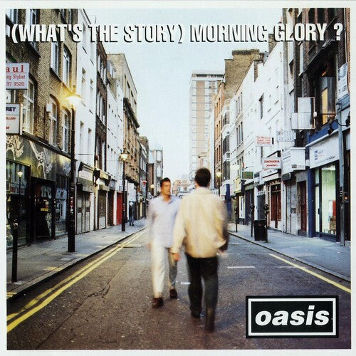 OASIS / (WHAT’S THE STORY) MORNING GLORY?