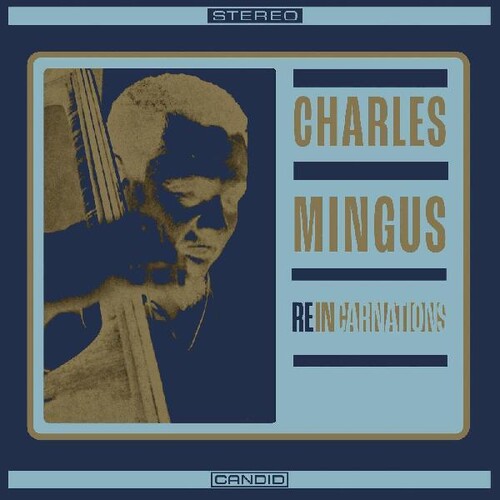 CHARLES MINGUS  –  REINCARNATIONS (RSD)