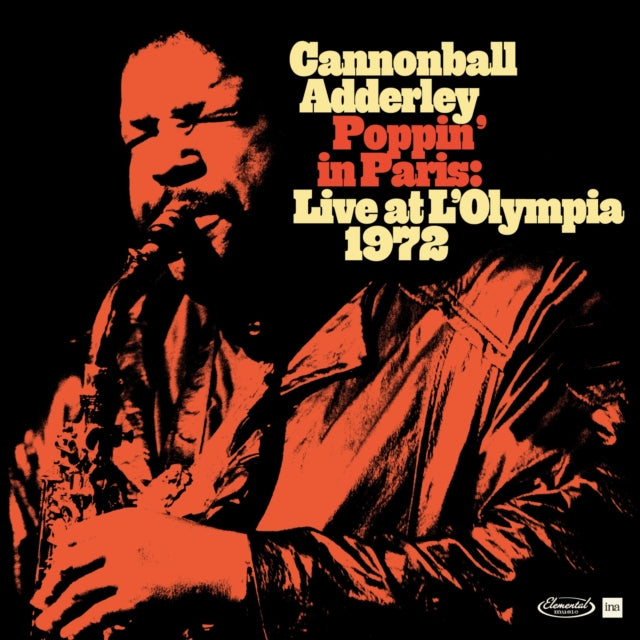 CANNONBALL ADDERLEY – POPPIN' IN PARIS: LIVE AT L'OLYMPIA 1972 (RSD)