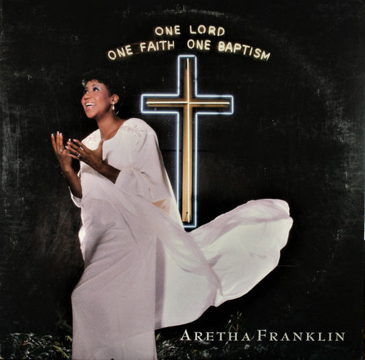Aretha Franklin – One Lord, One Faith, One Baptism