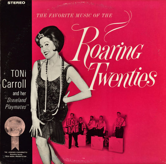 Toni Carroll And Her "Dixieland Playmates" – The Favorite Music Of The Roaring Twenties