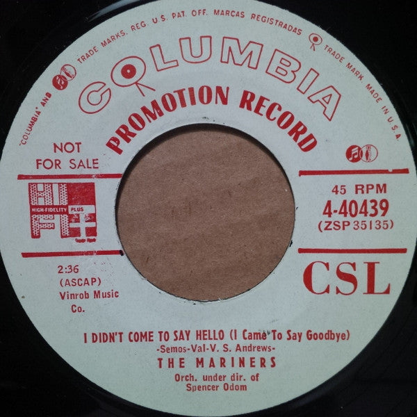 The Mariners – Do As You Would Be Did By / I Didn't Come To Say Hello (I Came To Say Goodbye)