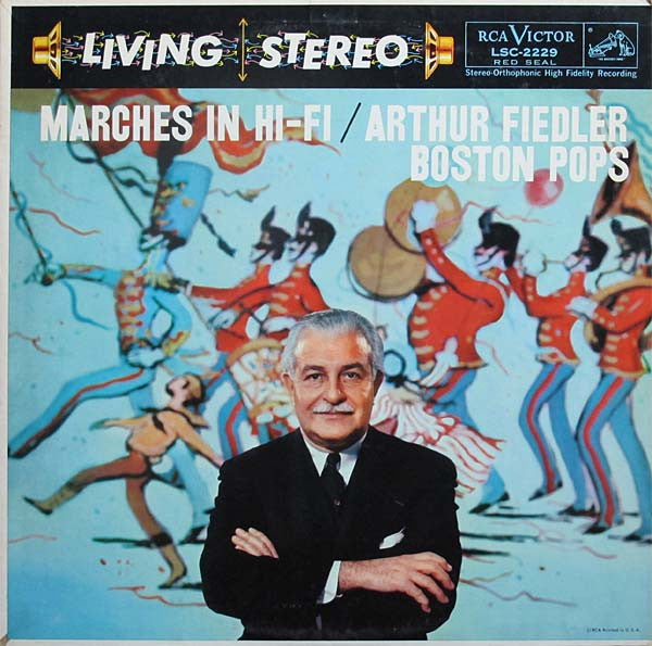 Arthur Fiedler, Boston Pops – Marches In Hi-Fi