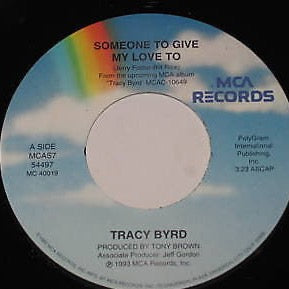 Tracy Byrd – Someone To Give My Love To
