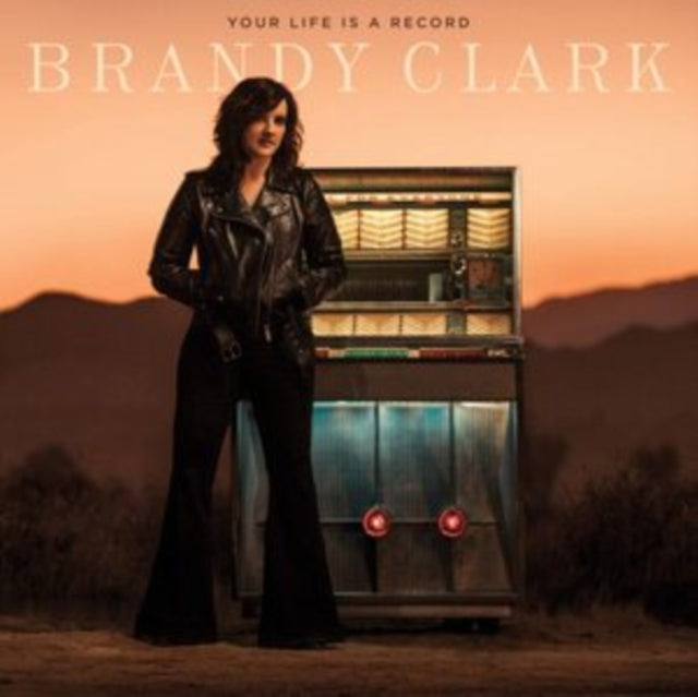 BRANDY CLARK / YOUR LIFE IS A RECORD