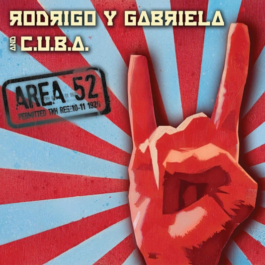 RODRIGO Y GABRIELA; C.U.B.A / AREA 52