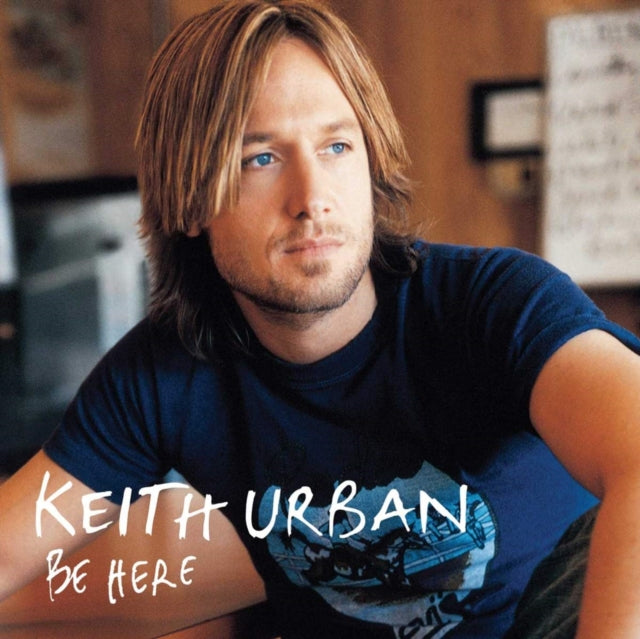 KEITH URBAN / BE HERE